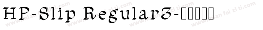 HP-Slip Regular3字体转换
